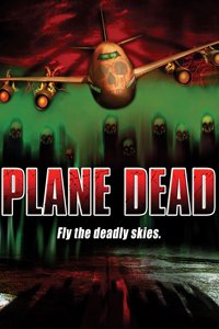 О чем Фильм Обреченный рейс (Flight of the Living Dead: Outbreak on a Plane)