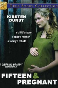 О чем Фильм 15-летняя и беременная (Fifteen and Pregnant)