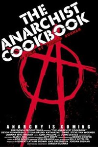 О чем Фильм Поваренная книга анархиста (The Anarchist Cookbook)