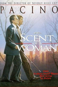О чем Фильм Запах женщины (Scent of a Woman)