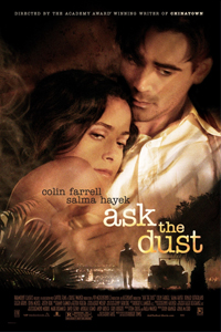О чем Фильм Спроси у пыли (Ask the Dust)