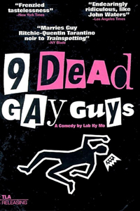 О чем Фильм 9 мёртвых геев (9 Dead Gay Guys)