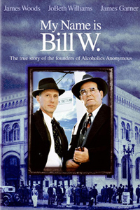 О чем Фильм Меня зовут Билл У. (My Name Is Bill W.)