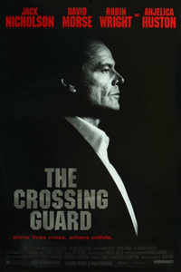 О чем Фильм Постовой на перекрестке (The Crossing Guard)