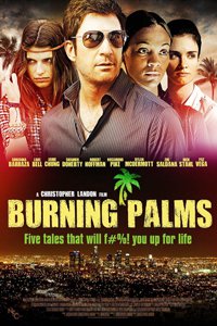О чем Фильм Горящие пальмы (Burning Palms)