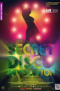 О чем Фильм Тайная диско-революция (The Secret Disco Revolution)