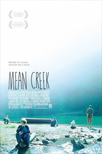 О чем Фильм Жестокий ручей (Mean Creek)