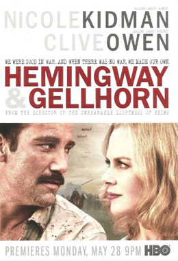 О чем Фильм Хемингуэй и Геллхорн (Hemingway & Gellhorn)