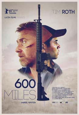 О чем Фильм 600 миль (600 Millas)