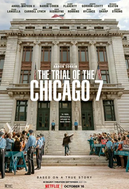 О чем Фильм Суд над чикагской семеркой (The Trial of the Chicago 7)